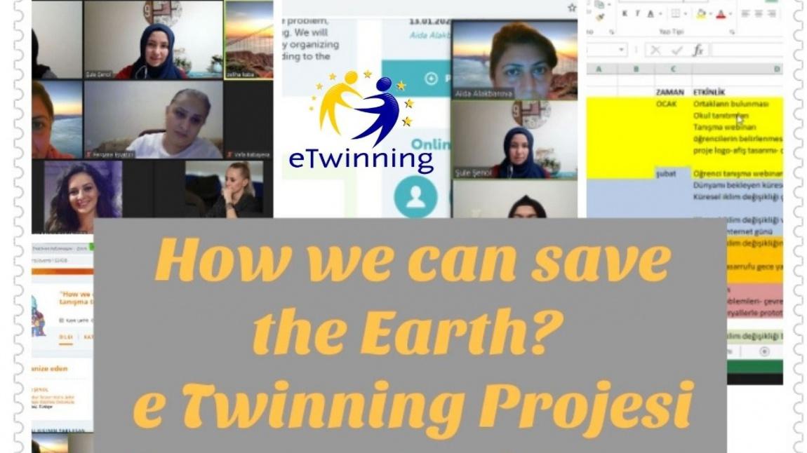 How we can save the Earth? eTwinning projesi 